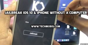 jailbreak iOS 10 & iPhone without a computer